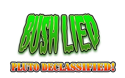 bush lied pluto declassified.jpg